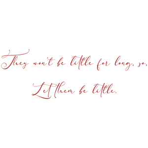 they won't be little for long so let them quote SVG PNG design with bold lettering
