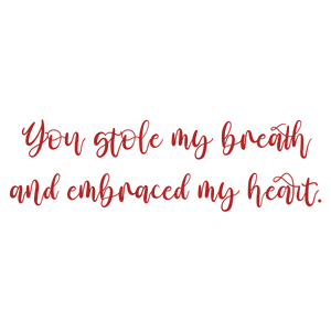 you stole my breath and embraced heart quote SVG PNG design with bold lettering