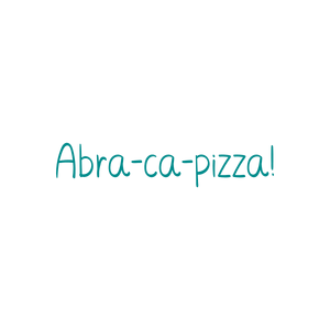 abra ca pizza quote SVG PNG design