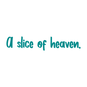 a slice of heaven quote SVG PNG design with an uplifting message