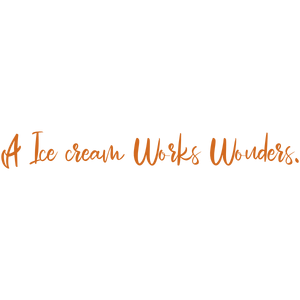 a ice cream works wonders quote SVG PNG design with an uplifting message