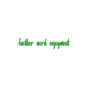 another word enjoyment quote SVG PNG design