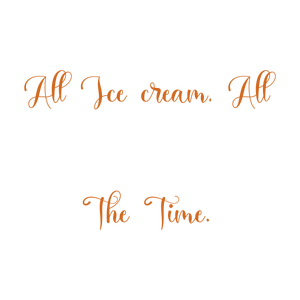 all ice cream the time quote SVG PNG design