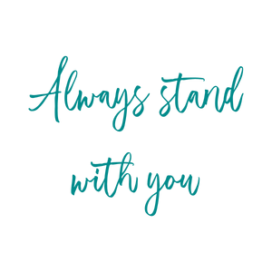 always stand with you quote SVG PNG design with hand-drawn style, an uplifting message