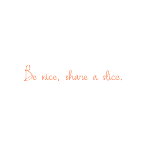 be nice share a slice quote SVG PNG design with hand-drawn style, an uplifting message
