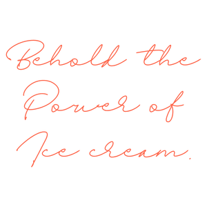 behold the power of ice cream quote SVG PNG design