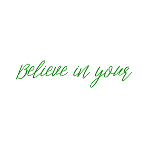 believe in your quote SVG PNG design with an uplifting message