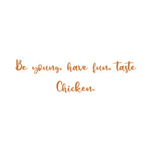 be young have fun taste chicken quote SVG PNG design