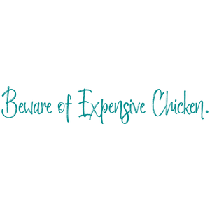beware of expensive chicken quote SVG PNG design with hand-drawn style