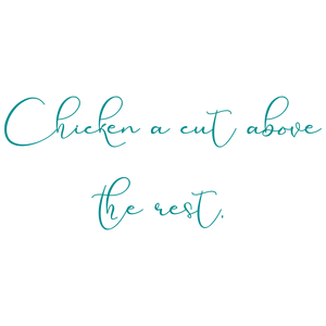 chicken a cut above the rest quote SVG PNG design with bold lettering