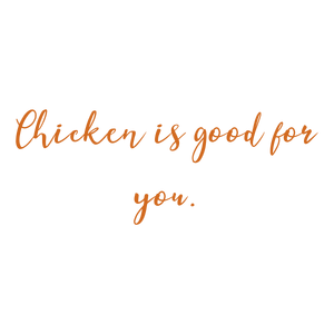 chicken is good for you quote SVG PNG design with an uplifting message
