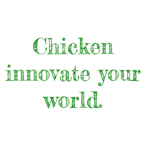 chicken innovate your world quote SVG PNG design with hand-drawn style, bold lettering