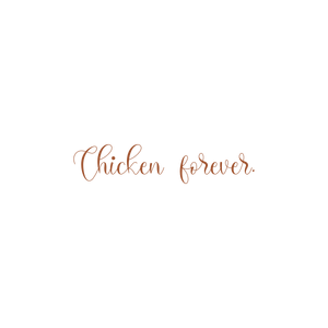 chicken forever quote SVG PNG design