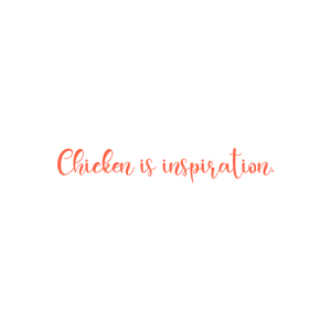 chicken is inspiration quote SVG PNG design with an uplifting message
