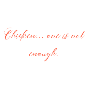 chicken one is not enoughoydz2uh3lfe quote SVG PNG design