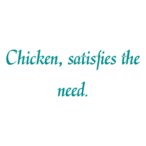 chicken satisfies the need quote SVG PNG design with bold lettering
