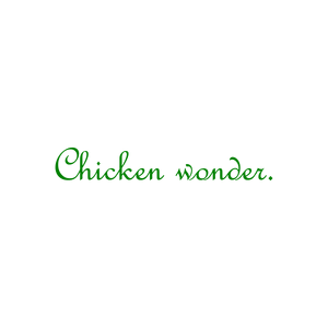 chicken wonder quote SVG PNG design with bold lettering