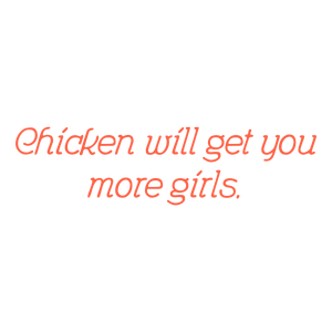 chicken will get you more girls quote SVG PNG design