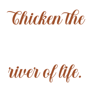 chicken the river of life quote SVG PNG design