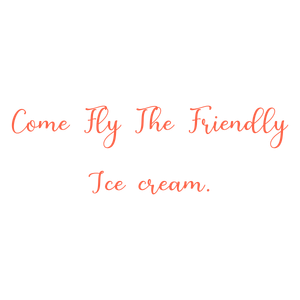 come fly the friendly ice cream quote SVG PNG design