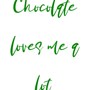 chocolate loves me a lot quote SVG PNG design with hand-drawn style, bold lettering