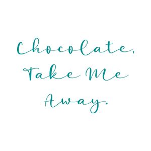 chocolate take me away quote SVG PNG design with bold lettering, an uplifting message