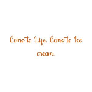 come to life ice creamhgyiuhb2mlf quote SVG PNG design with bold lettering