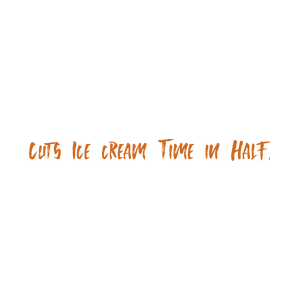 cuts ice cream time in half quote SVG PNG design with bold lettering