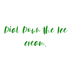 dial down the ice cream quote SVG PNG design