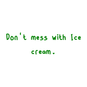 don't mess with ice cream quote SVG PNG design with hand-drawn style