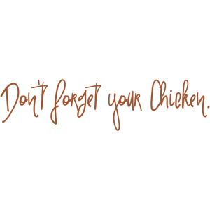 don't forget your chicken quote SVG PNG design with hand-drawn style