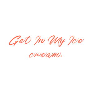 get in my ice cream quote SVG PNG design with bold lettering