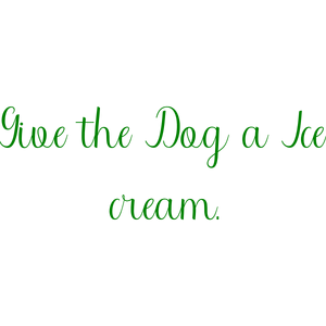 give the dog a ice cream quote SVG PNG design