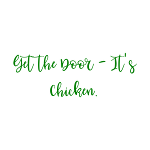 get the door it's chicken quote SVG PNG design with bold lettering