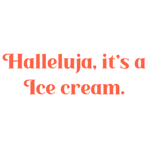 halleluja it's a ice cream quote SVG PNG design with bold lettering