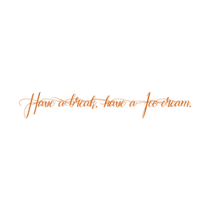 have a break ice cream quote SVG PNG design