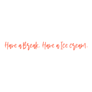 have a break ice cream5fdfxikhmis quote SVG PNG design