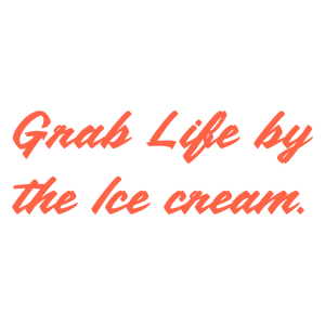 grab life by the ice cream quote SVG PNG design with bold lettering, an uplifting message