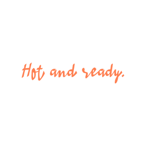 hot and ready quote SVG PNG design with bold lettering