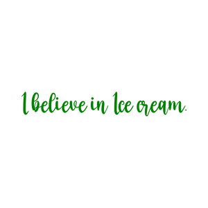 i believe in ice cream quote SVG PNG design