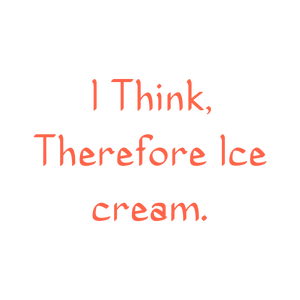 i think therefore ice cream quote SVG PNG design