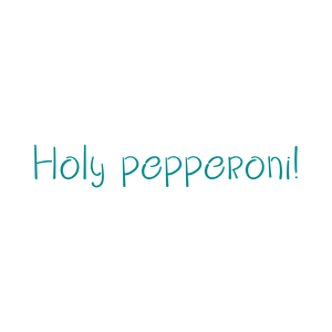 holy pepperoni quote SVG PNG design with bold lettering