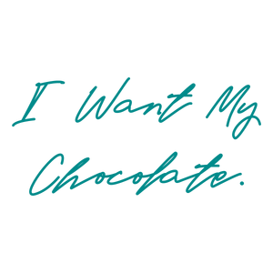 i want my chocolate quote SVG PNG design