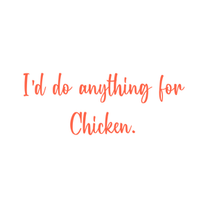 i'd do anything for chicken quote SVG PNG design with bold lettering