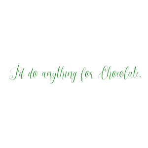 i'd do anything for chocolate quote SVG PNG design