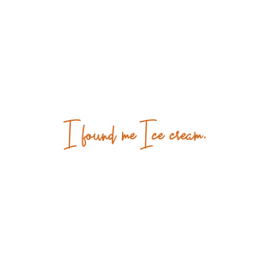i found me ice cream quote SVG PNG design