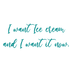 i want ice cream and it now quote SVG PNG design with hand-drawn style