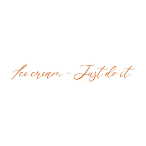 ice cream just do it quote SVG PNG design with bold lettering