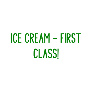 ice cream first class quote SVG PNG design with bold lettering