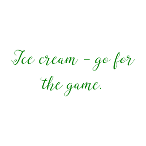 ice cream go for the game quote SVG PNG design with bold lettering